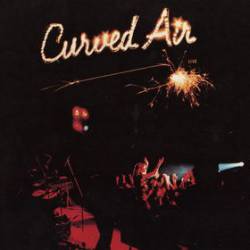 Curved Air : Curved Air Live